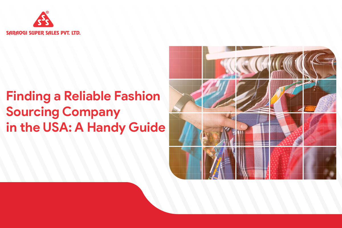 Finding a Reliable Fashion Sourcing Company in the USA : A Handy Guide